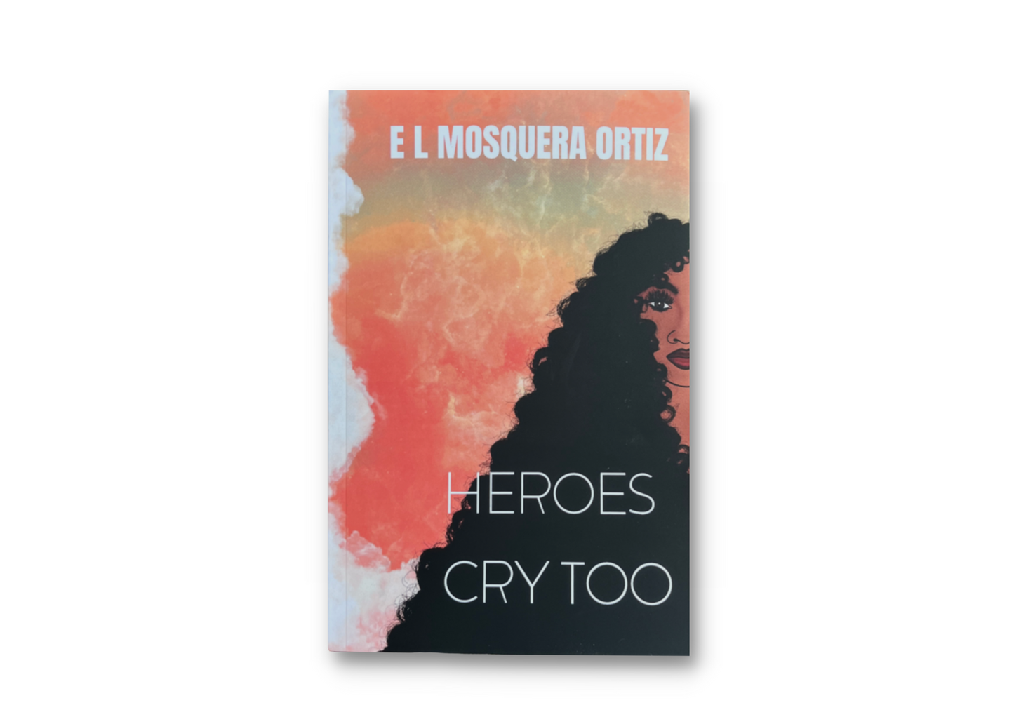 Heroes Cry Too Book